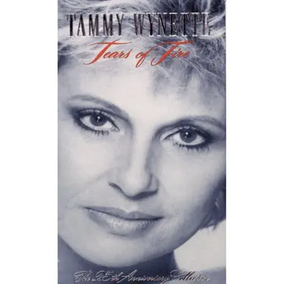 Tears of Fire - The 25th Anniversary Collection - Tammy Wynette