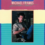 Michael Franks - Never Say Die