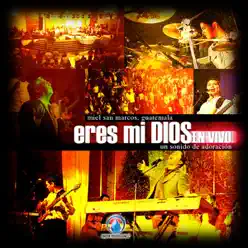 Eres Mi Dios - Miel San Marcos