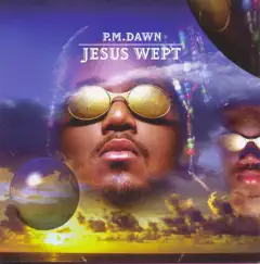 Jesus Wept by P.M. Dawn album reviews, ratings, credits