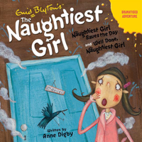 Anne Digby - 'Naughtiest Girl Saves the Day' and 'Well Done Naughtiest Girl': Naughtiest Girl Series (Abridged  Fiction) artwork