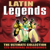 Latin Legends - The Ultimate Collection - 125 Original Recordings artwork