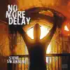 No More Delay album lyrics, reviews, download