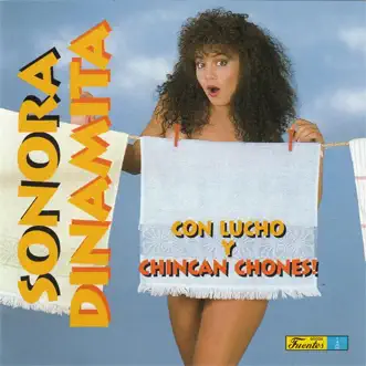 Con Lucho y Chincan Chones! by La Sonora Dinamita album reviews, ratings, credits