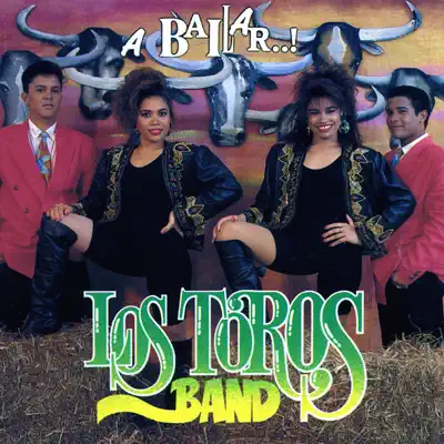 A Bailar - Los Toros Band