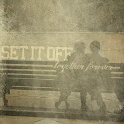Together Forever - Single - Set It Off