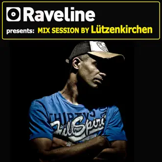 Raveline Mix Session By Lützenkirchen by Lützenkirchen album reviews, ratings, credits