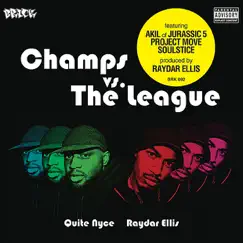 Champs vs. The League by Quite Nyce & Raydar Ellis album reviews, ratings, credits