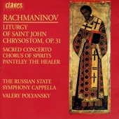 Rachmaninoff: Liturgy of St. John Chrysostom, Op. 31 - O Mother of God; Vigilantly Praying - Chorus of Spirit - Panteley the Healer artwork