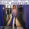 Cold Prestige (feat. Doro) album lyrics, reviews, download