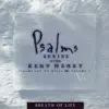 Breath of Life: Psalm Series With Kent Henry, Vol. 3 album lyrics, reviews, download