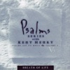 Breath of Life: Psalm Series With Kent Henry, Vol. 3