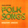 Philippine Folk Songs - Mabuhay Singers