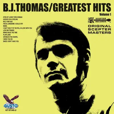 Greatest Hits, Vol. 1 - B. J. Thomas
