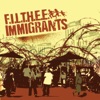 F.I.L.T.H.E.E Immigrants