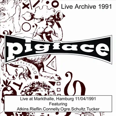 Live at Markthalle, Hamburg 11/04/1991 (Live) - Pigface