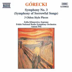 Gorecki: Symphony No. 3 - Three Olden Style Pieces by Zofia Kilanowicz album reviews, ratings, credits