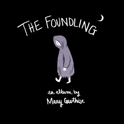 The Foundling - Mary Gauthier