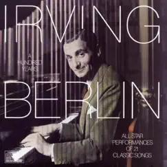 Irving Berlin: A Hundred Years by Irving Berlin & Various Artists album reviews, ratings, credits