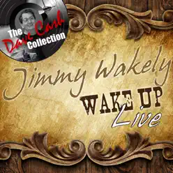 Wake Up Live - [The Dave Cash Collection] - Jimmy Wakely