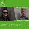 To Be or Not to Be (Remix Pack, Vol. 2) - EP