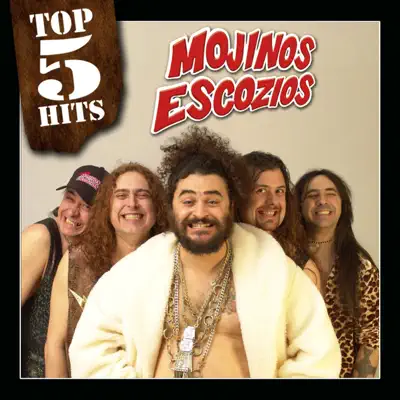 Top 5 Hits: Mojinos Escozios - EP - Mojinos Escozios