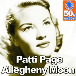 Allegheny Moon (Digitally Remastered) - Single - Patti Page
