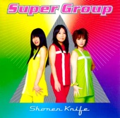 Shonen Knife - Super Group