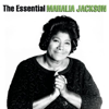 The Essential Mahalia Jackson - Mahalia Jackson
