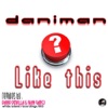 Daniman - Like This (Original Mix)
