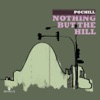 Nothing But the Hill, 2007