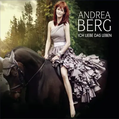 Ich liebe das Leben - Single - Andrea Berg