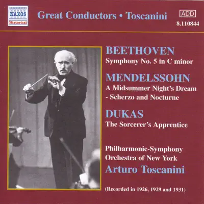Beethoven: Symphony No. 5 - Mendelssohn: A Midsummer Night's Dream - Dukas: The Sorcerer's Apprentice - New York Philharmonic