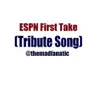 ESPN First Take (Tribute Song) - Single album lyrics, reviews, download