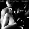 Stream & download Your Body (Remixes) [feat. Deon Nathan]