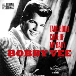 Take Good Care Of My Baby - Bobby Vee