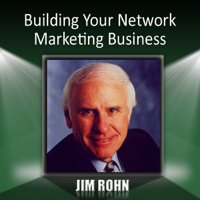 Jim Rohn - Building Your Network Marketing Business (Unabridged) artwork