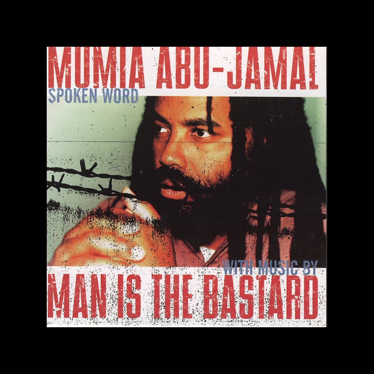 ‎Mumia Abu-Jamal & Man Is The Bastard De Mumia Abu-Jamal & Man Is The ...