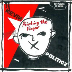 Pointing the Finger / Politicz - The Cherry Red Albums 1981-1982 - Kevin Coyne Pointing the Finger / Politicz - The Cherry Red Albums 1981-1982 - Kevin Coyne