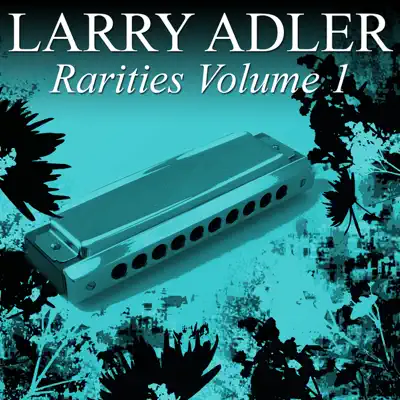 Harmonica Rarities Vol. 1 - Larry Adler