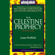 James Redfield - The Celestine Prophecy: An Adventure