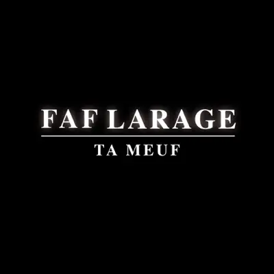Ta meuf - Single - Faf Larage