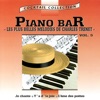 Piano-Bar Vol. 4 : Les Plus Belles Mélodies de Charles Trenet / the Most Beautiful Melodies of Charles Trenet