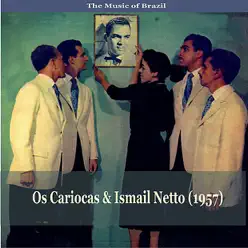 The Music of Brazil / Os Cariocas & Ismail Netto - Os Cariocas