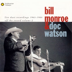 Bill Monroe & Doc Watson - Fire On the Mountain
