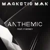 Anthemic (feat. P Money) [Remixes] - Single album lyrics, reviews, download