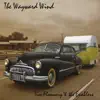 The Wayward Wind (feat. The Enablers) album lyrics, reviews, download