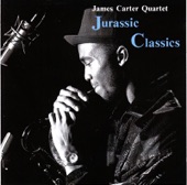James Carter Quartet - #4. Ask Me Now
