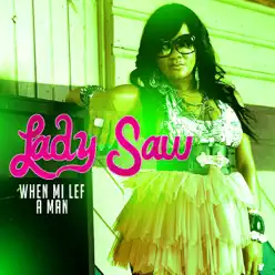 When Mi Left a Man - Single - Lady Saw When Mi Left a Man - Single - Lady Saw