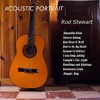 Acoustic Portraits of Rod Stewart